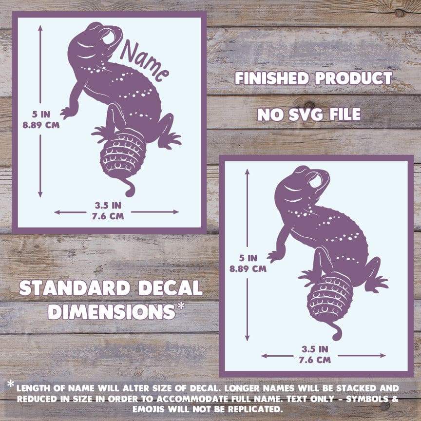 The image depicts 2 Knob Tail Gecko decals with their dimensions on a wooden background. Text states this is a finished product and the dimensions are standard size. Max dimension size with name is 5 inches tall by 3.5 Inches wide.