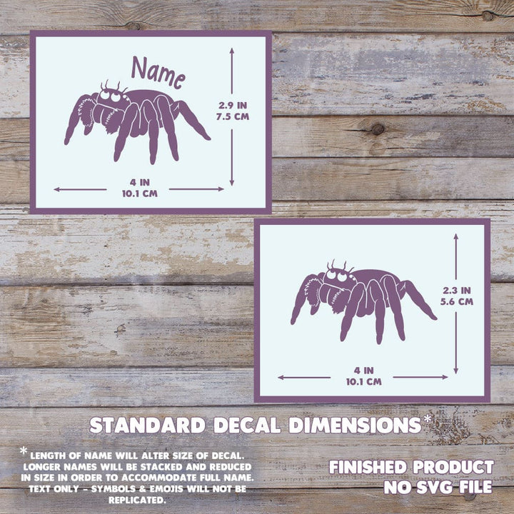 Two images showing the dimensions of the Jumping Spider Decal. With a name, it measures 2.9" Tall, by 4" Wide. Without a name, 2.3" Tall by 4" wide. The background has a wooden texture and this is a final product, no digital file is sold.